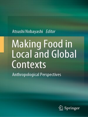 cover image of Making Food in Local and Global Contexts
